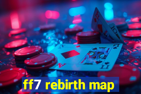 ff7 rebirth map